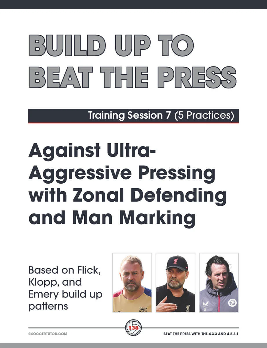 Beat the Press With Single & Double Pivots - Build Up Play and Sessions from Flick, Klopp and Emery's Tactics - Image 9