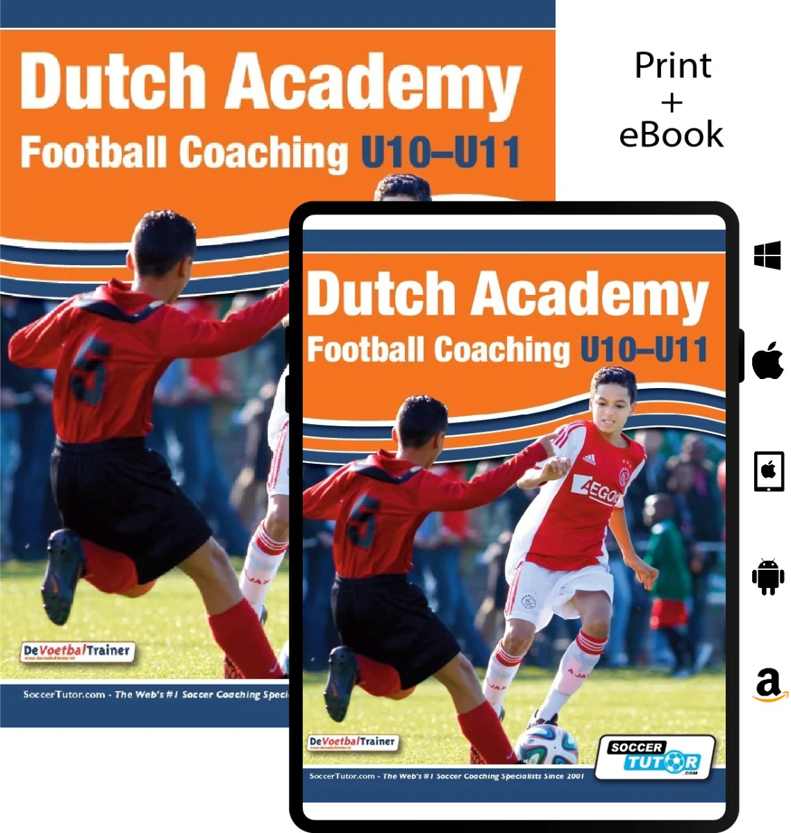 Dutch Academy Football Coaching U10-11 - Technical and Positional Practices from Top Dutch Coaches - Image 3